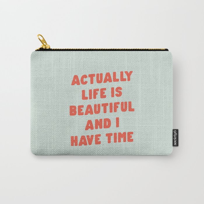 Actually Life is Beautiful and I Have Time typography print in pastel green and red Carry All Pouch Gallery Image 1