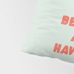 Actually Life is Beautiful and I Have Time typography print in pastel green and red Pillow Sham Gallery Image 4