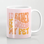 I'd Rather Be Cuddling My Pet Coffee Mug Gallery Image 1