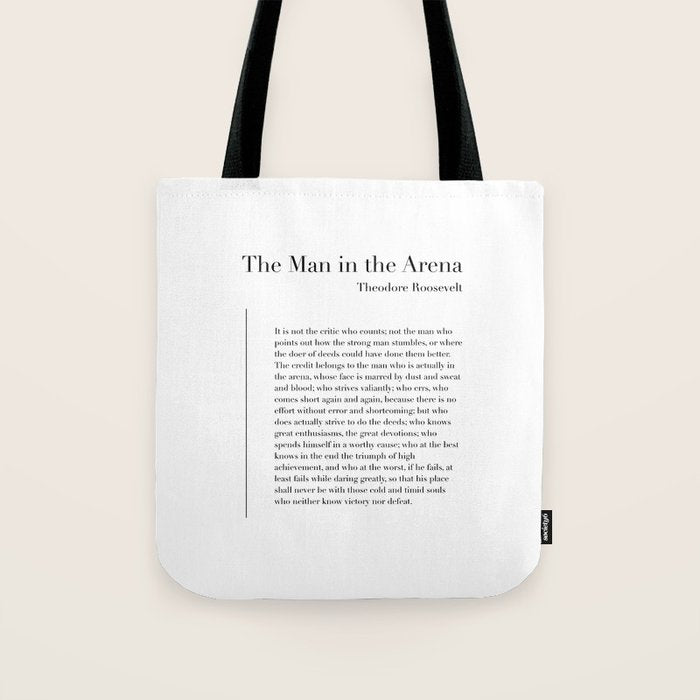 The Man in the Arena by Theodore Roosevelt Tote Bag Gallery Image 1