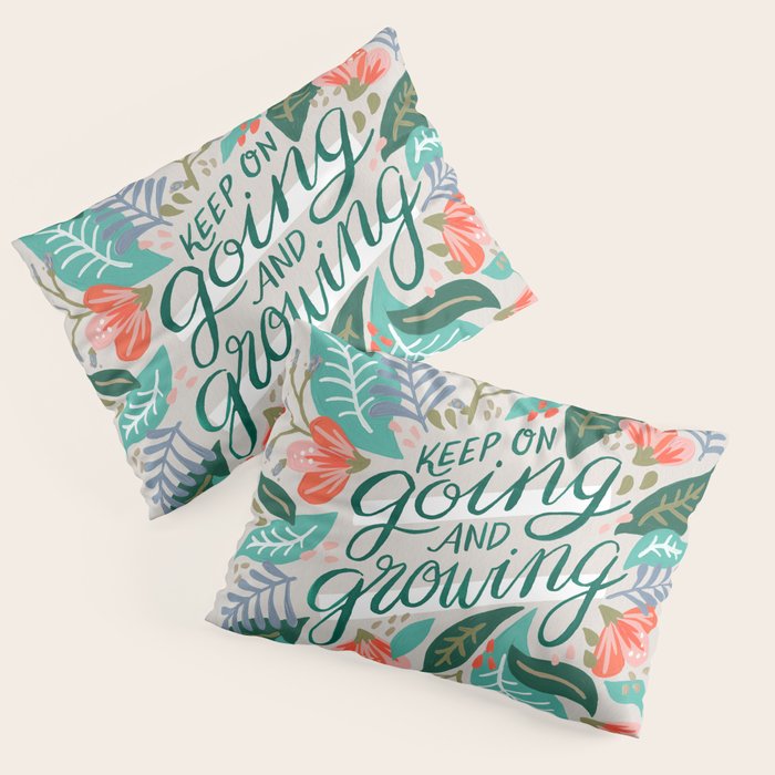 "Keep on Going and Growing" inspired by Eliza Blank, The Sill Pillow Sham Gallery Image 1