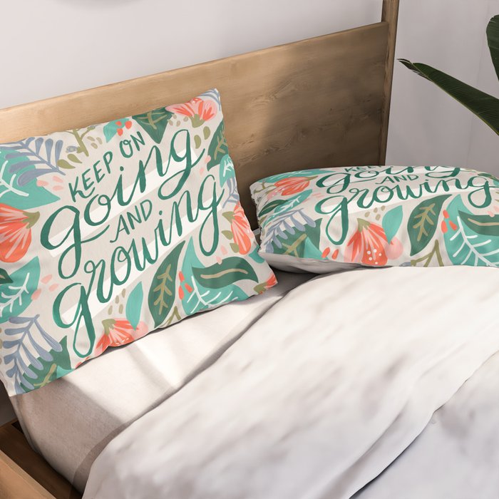 "Keep on Going and Growing" inspired by Eliza Blank, The Sill Pillow Sham Gallery Image 2