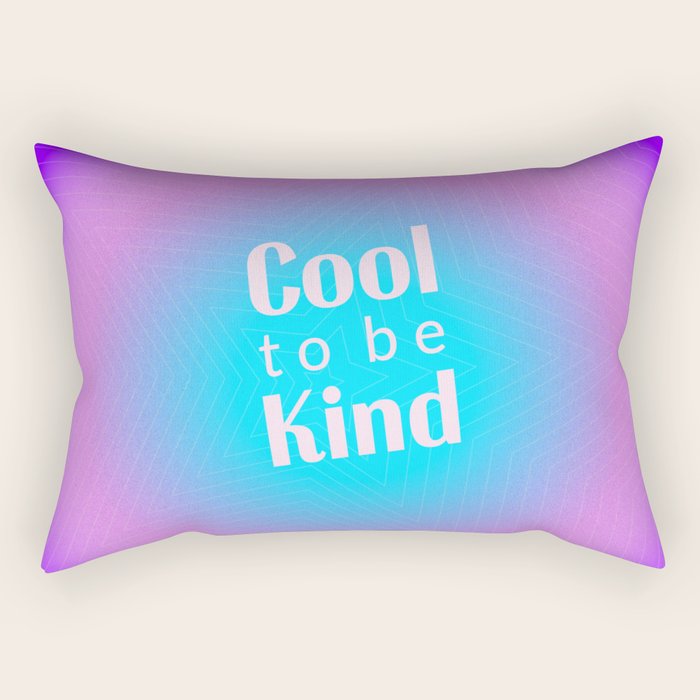 Cool To Be Kind - Gradient Typography Rectangular Pillow Gallery Image 1