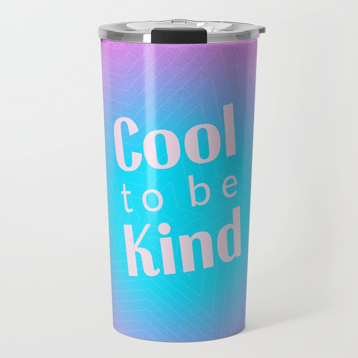 Cool To Be Kind - Gradient Typography Travel Mug Gallery Image 1