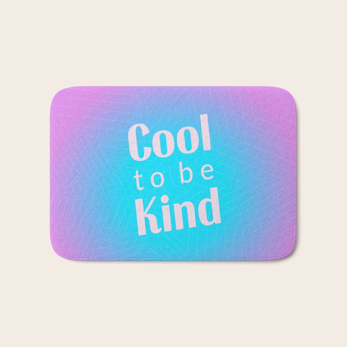 Cool To Be Kind - Gradient Typography Bath Mat Gallery Image 1