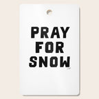Pray For Snow Cutting Board Gallery Image 1