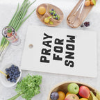 Pray For Snow Cutting Board Gallery Image 2