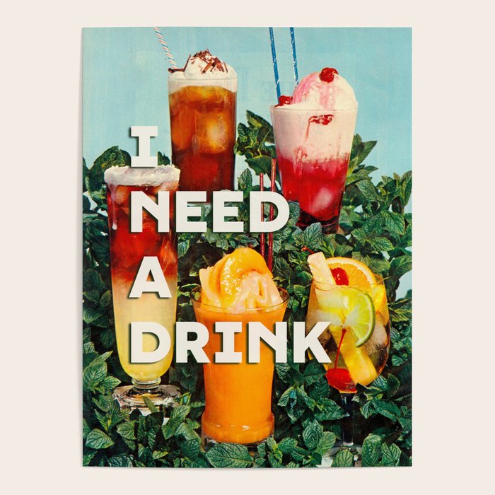 I need a drink (Cocktail time!) Poster Gallery Image 4