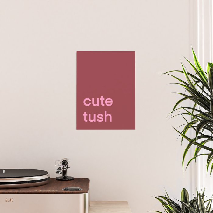 Cute Tush Poster Gallery Image 2