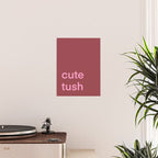 Cute Tush Poster Gallery Image 2