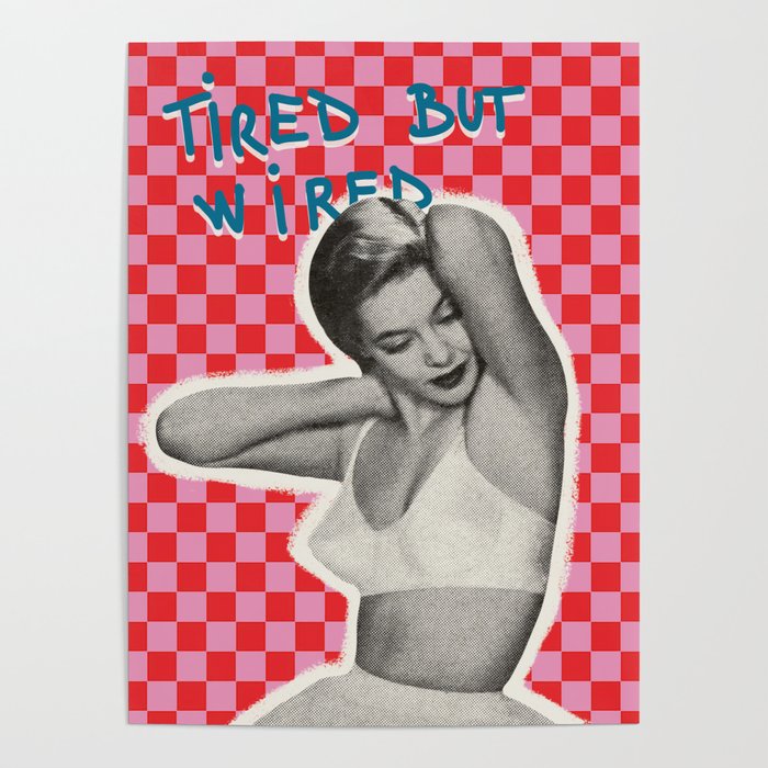 Tired but wired Poster Gallery Image 4