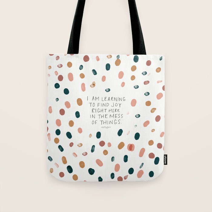 Joy in The Mess Of Things | Polka Dot Design Tote Bag Gallery Image 1