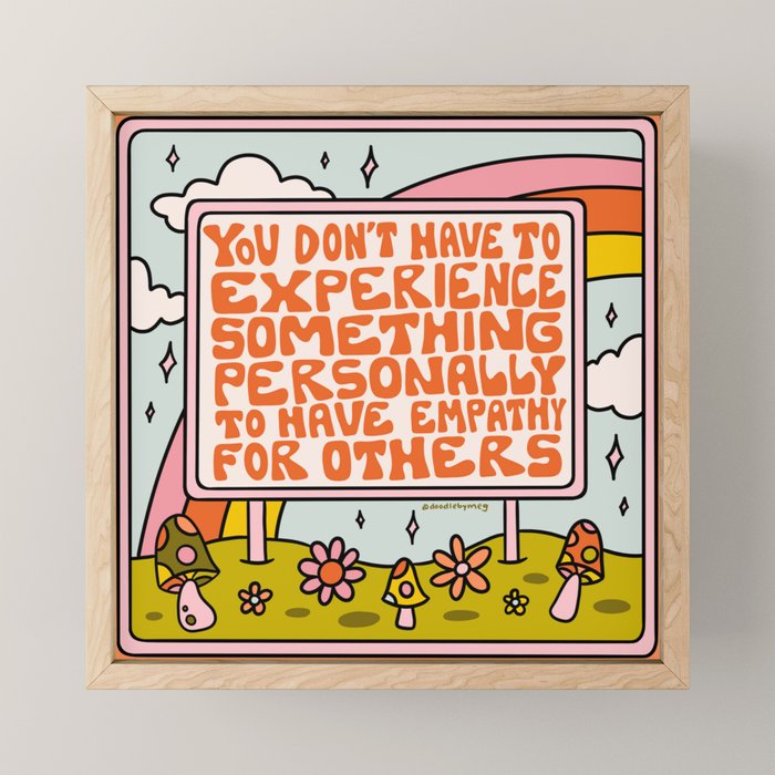 Have Empathy for Others Mini Art Print Gallery Image 1