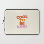 Cool to Be Kind Laptop Sleeve Gallery Image 1