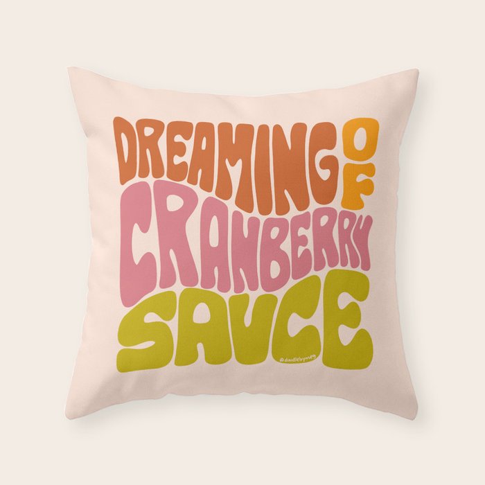Dreaming of Cranberry Sauce Throw Pillow Gallery Image 1