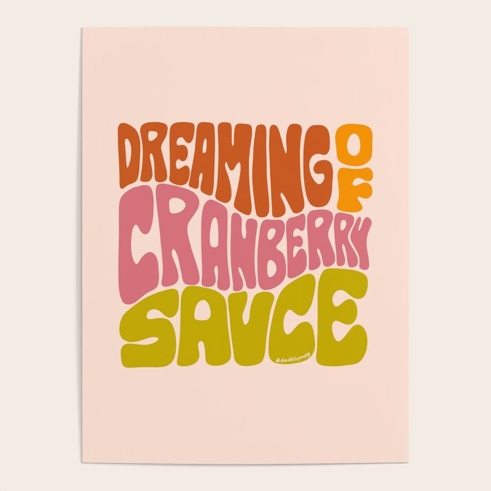 Dreaming of Cranberry Sauce Poster Gallery Image 4