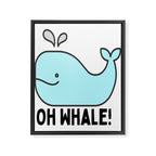 Oh Whale Funny Cute Pun Ocean Animal Cartoon Beach Framed Canvas Print Gallery Image 3