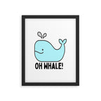 Oh Whale Funny Cute Pun Ocean Animal Cartoon Beach Framed Art Print Gallery Image 6