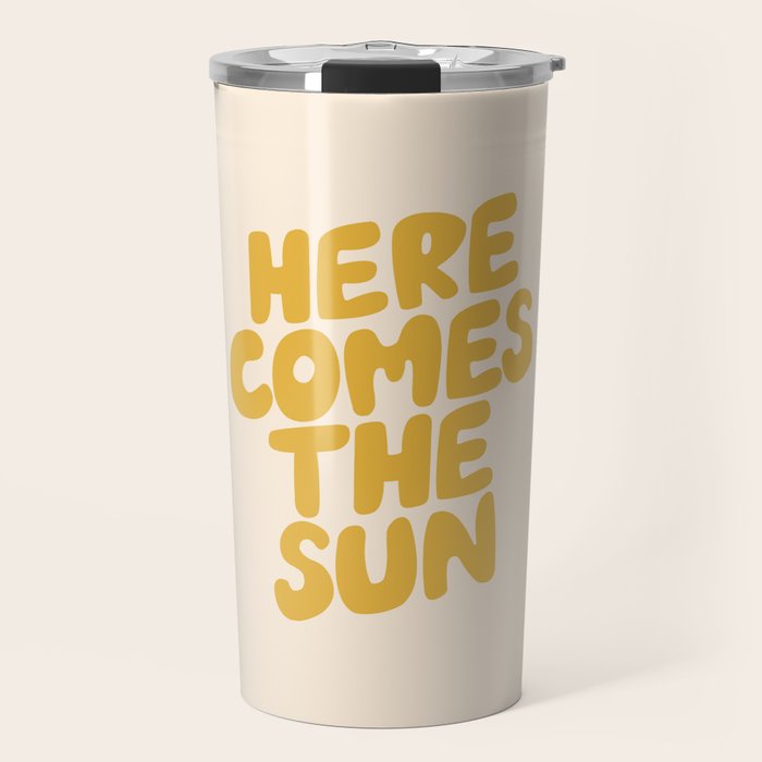 Here Comes the Sun Travel Mug Gallery Image 1