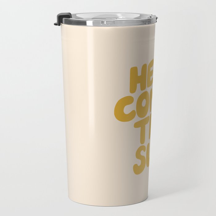 Here Comes the Sun Travel Mug Gallery Image 3