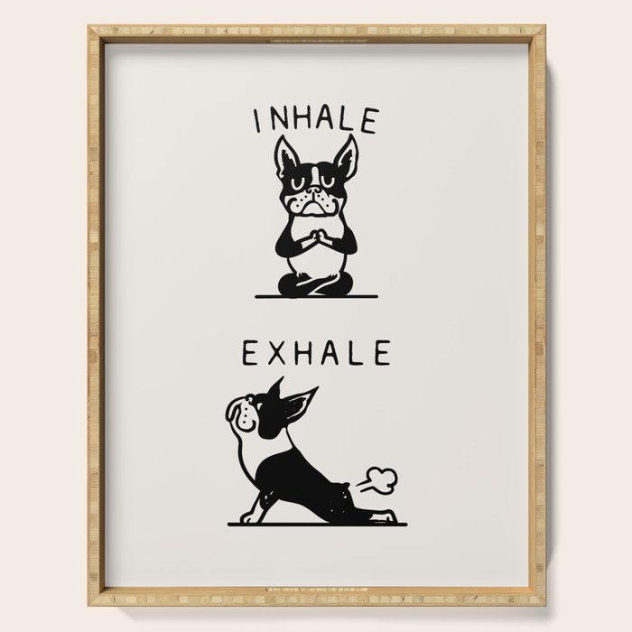 Inhale Exhale Boston Terrier Serving Tray Gallery Image 1