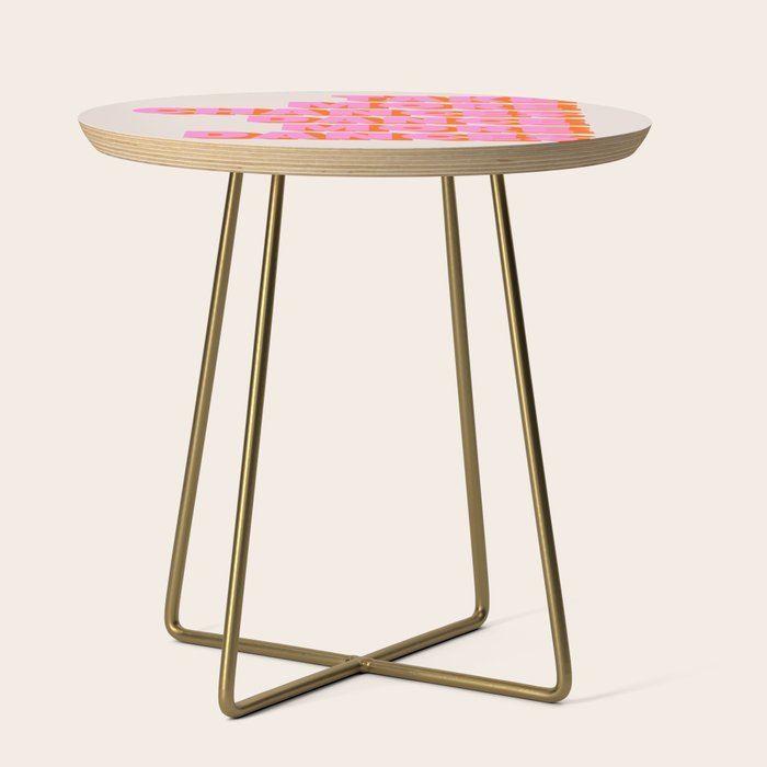 TAKE MORE CHANCES DANCE MORE DANCES Side Table Gallery Image 1