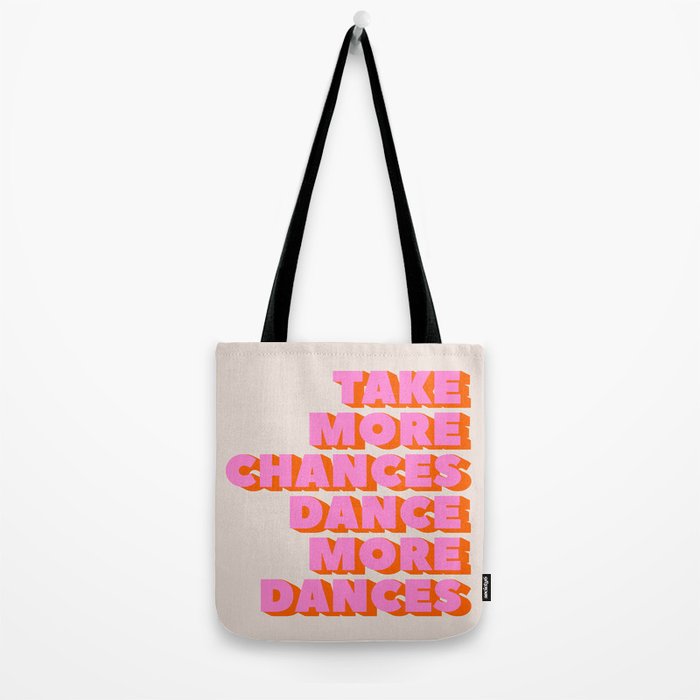 TAKE MORE CHANCES DANCE MORE DANCES Tote Bag Gallery Image 2