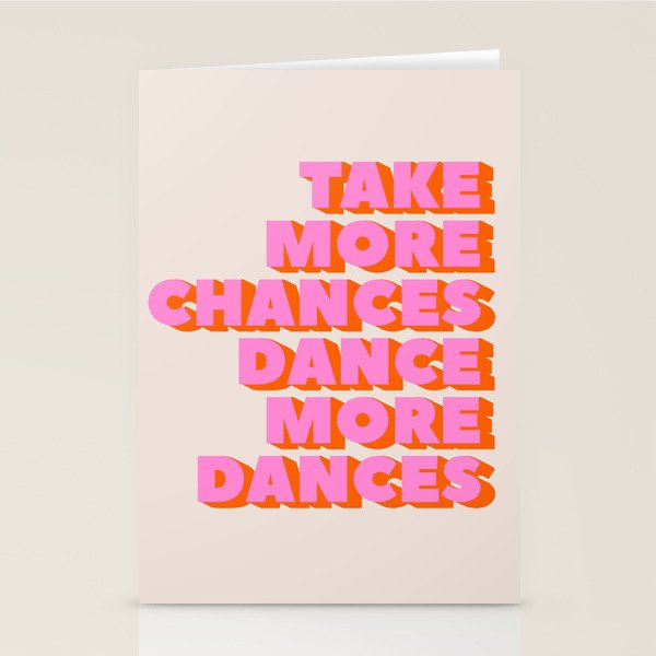 TAKE MORE CHANCES DANCE MORE DANCES Stationery Card Gallery Image 1