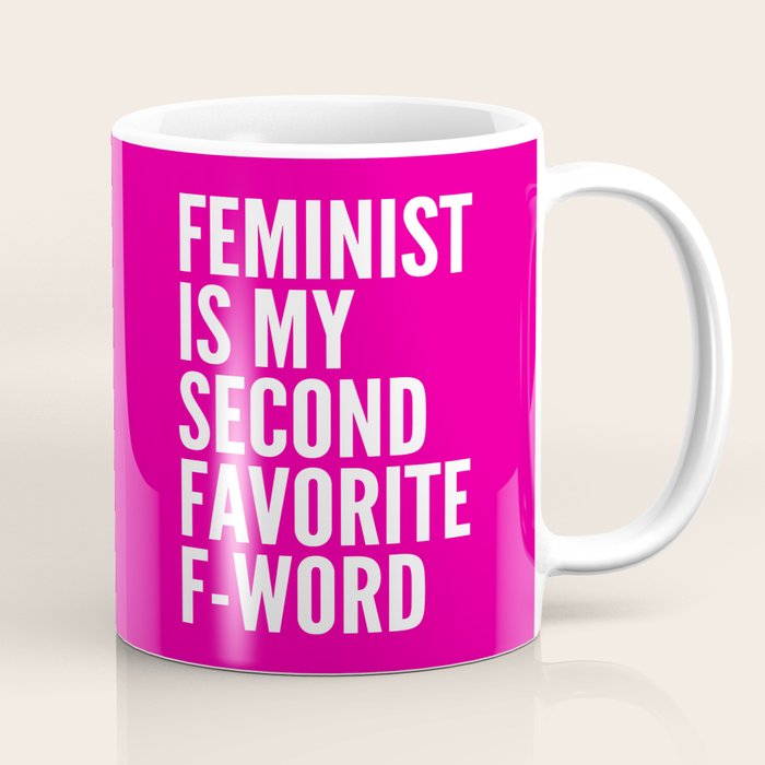 Feminist is My Second Favorite F-Word (Pink) Coffee Mug Gallery Image 1