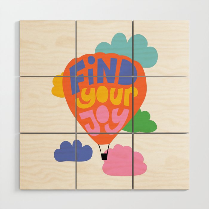 Find Your Joy Hot Air Ballon - Positive Quote Wood Wall Art Gallery Image 1