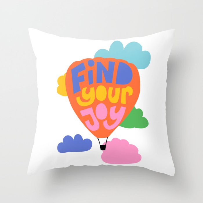 Find Your Joy Hot Air Ballon - Positive Quote Throw Pillow Gallery Image 1