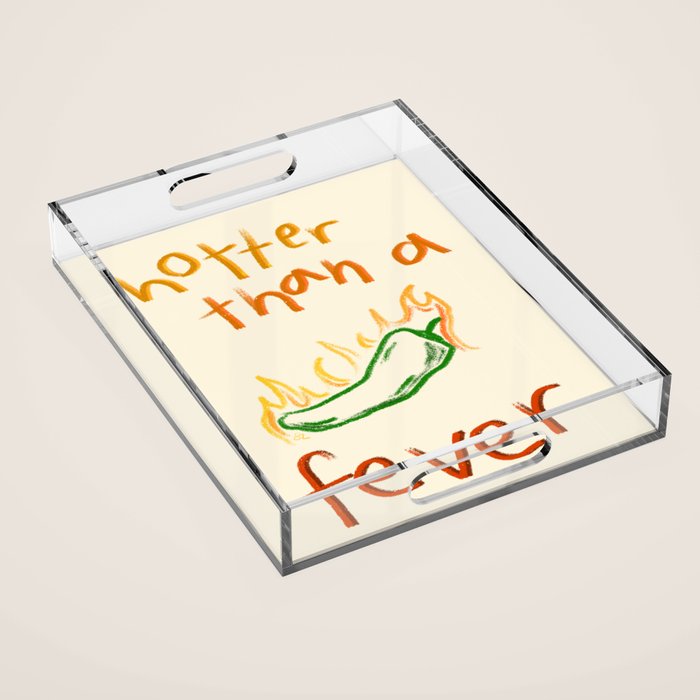 Hotter than a Fever Acrylic Tray Gallery Image 1