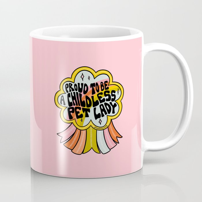 Proud To Be A Childless Pet Lady Coffee Mug Gallery Image 1