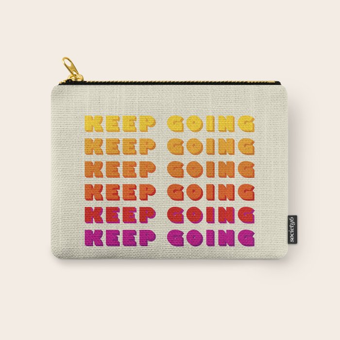 KEEP GOING - POSITIVE QUOTE Carry All Pouch Gallery Image 1