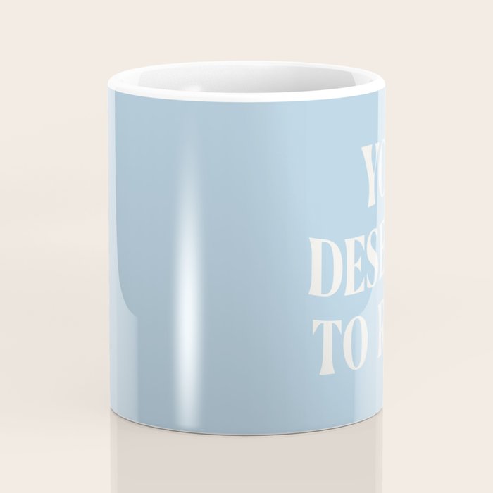 You Deserve To Rest Baby Blue Coffee Mug Gallery Image 4