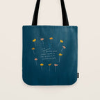 "I Am Learning To Breathe Deep Right Here In The Middle Of Everything." Tote Bag Gallery Image 1