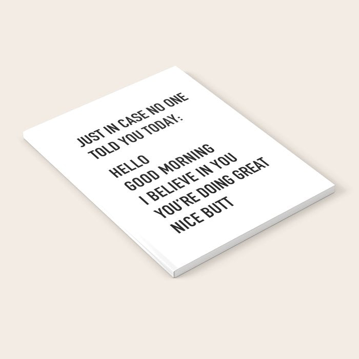 Just in case no one told you today Notebook Gallery Image 2