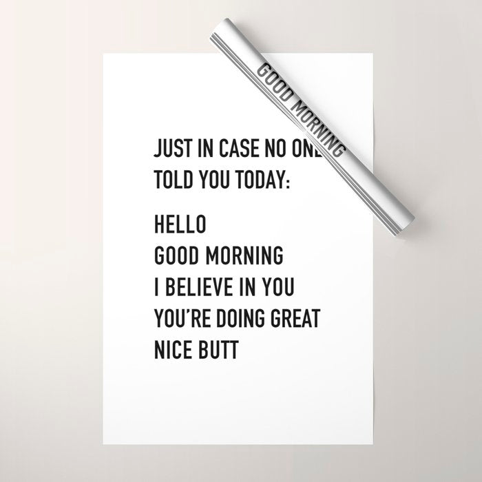 Just in case no one told you today Wrapping Paper Gallery Image 1