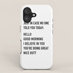 Just in case no one told you today iPhone Case Gallery Image 1