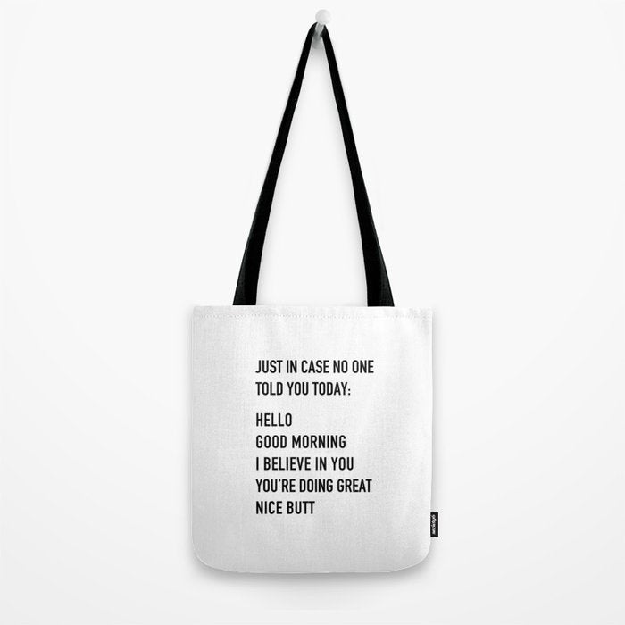 Just in case no one told you today Tote Bag Gallery Image 2