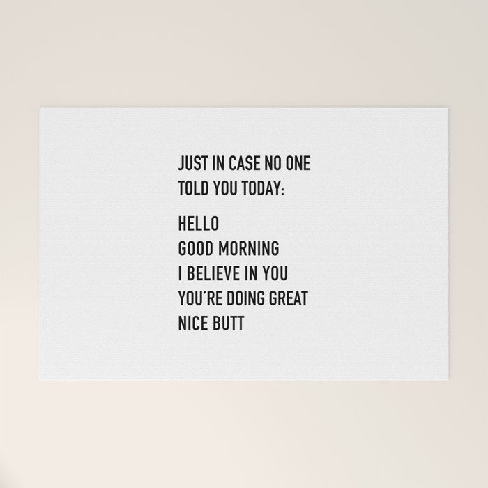 Just in case no one told you today Welcome Mat Gallery Image 1