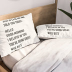 Just in case no one told you today Pillow Sham Gallery Image 2