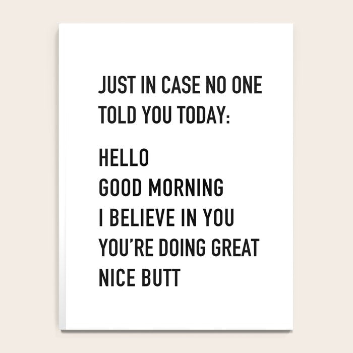 Just in case no one told you today Notebook Gallery Image 4