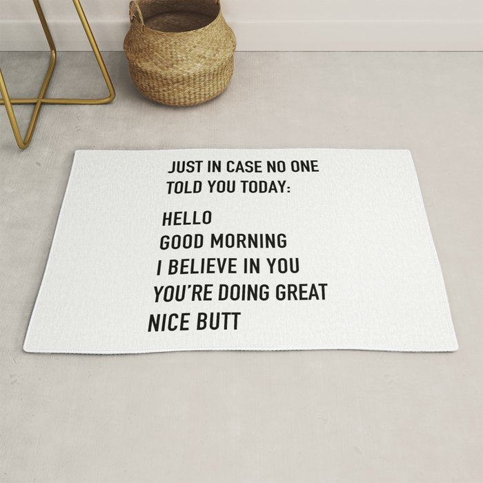 Just in case no one told you today Rug Gallery Image 1