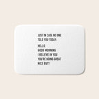 Just in case no one told you today Bath Mat Gallery Image 1