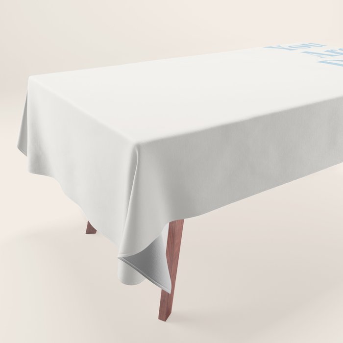 You Are Doing Great Baby Blue Tablecloth Gallery Image 1