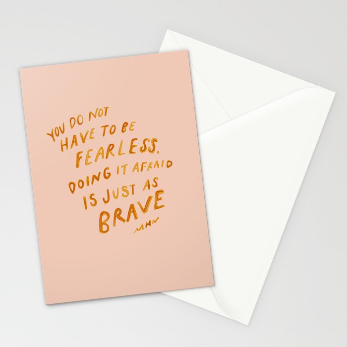 "You Do Not Have To Be Fearless. Doing It Afraid Is Just As Brave." Stationery Card Gallery Image 2