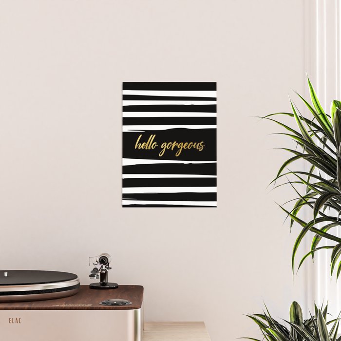 Hello Gorgeous, Gold, Black and White Print Poster Gallery Image 2