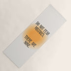 Do Not Fear Yoga Mat Gallery Image 1
