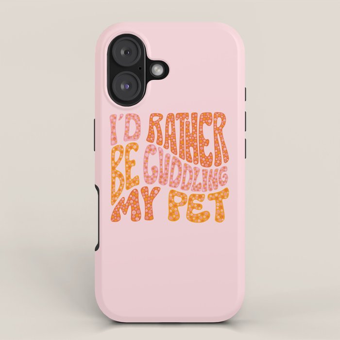 I'd Rather Be Cuddling My Pet iPhone Case Gallery Image 1